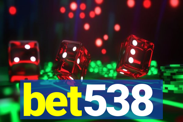 bet538