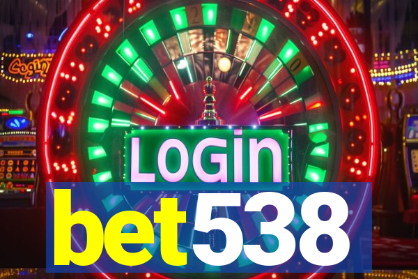 bet538