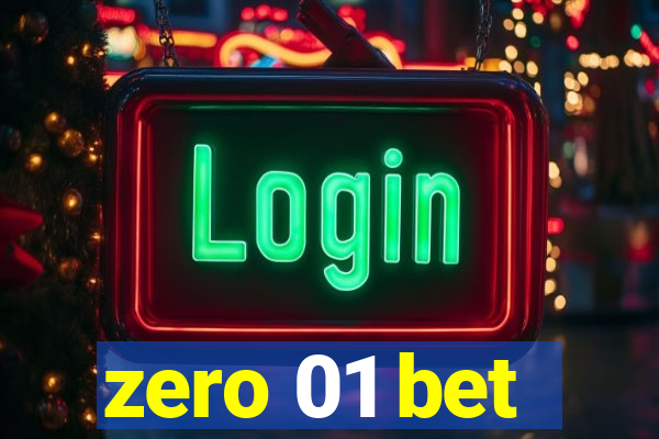 zero 01 bet