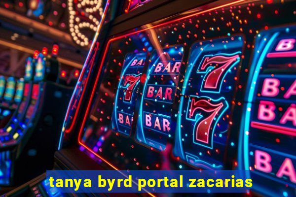 tanya byrd portal zacarias