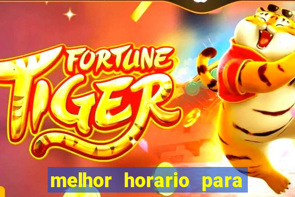 melhor horario para jogar bet7k