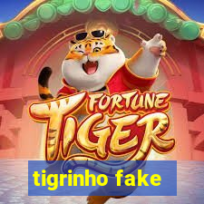 tigrinho fake