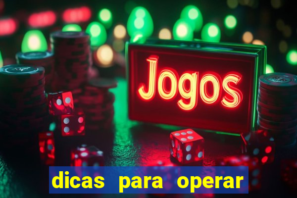 dicas para operar na iq option