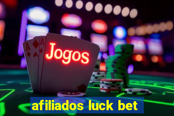 afiliados luck bet