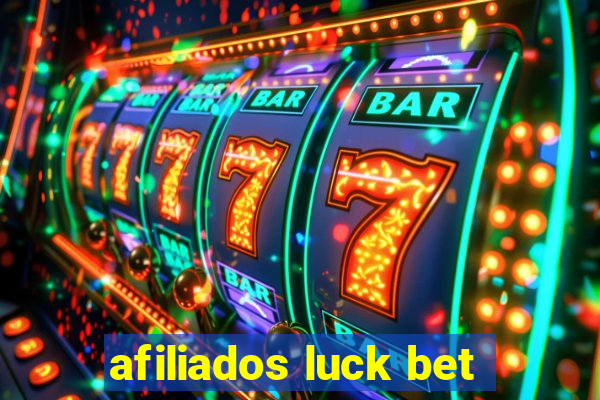 afiliados luck bet