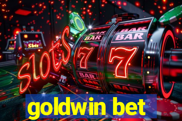 goldwin bet