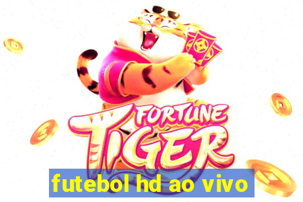 futebol hd ao vivo