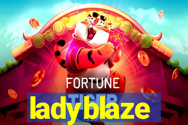 ladyblaze