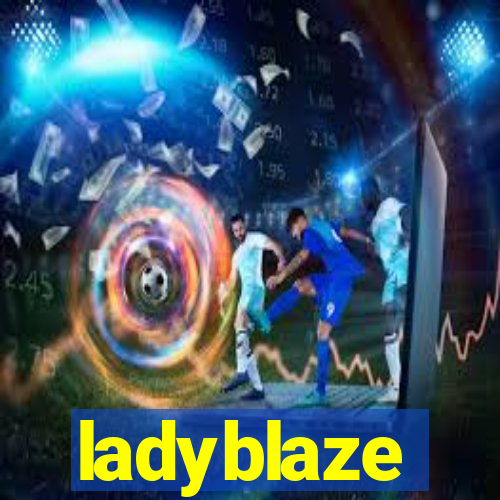 ladyblaze