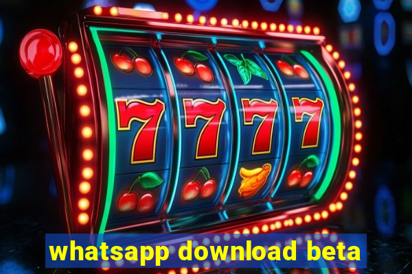 whatsapp download beta