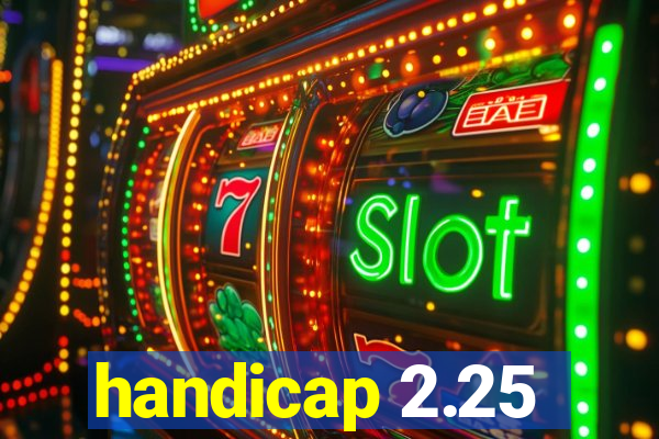 handicap 2.25