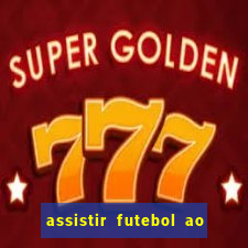 assistir futebol ao vivo futplay