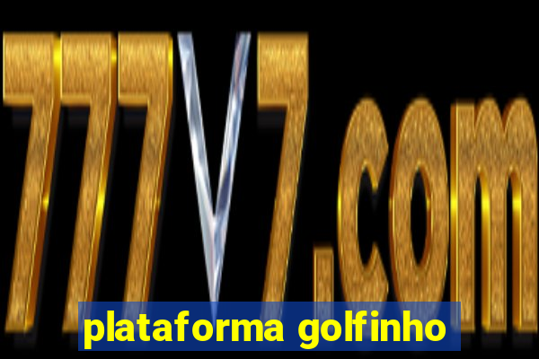 plataforma golfinho