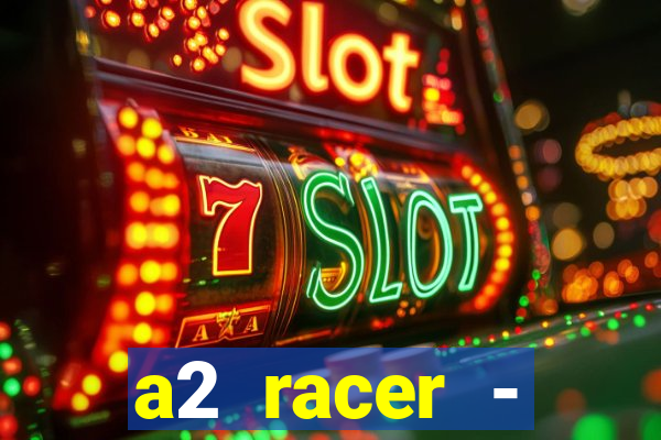 a2 racer - riscando o asfalto filme completo dublado download