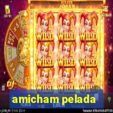 amicham pelada