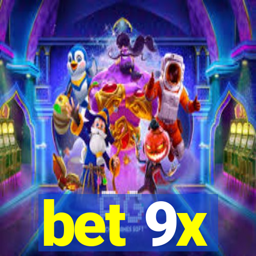 bet 9x