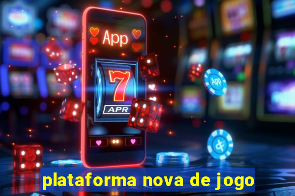 plataforma nova de jogo