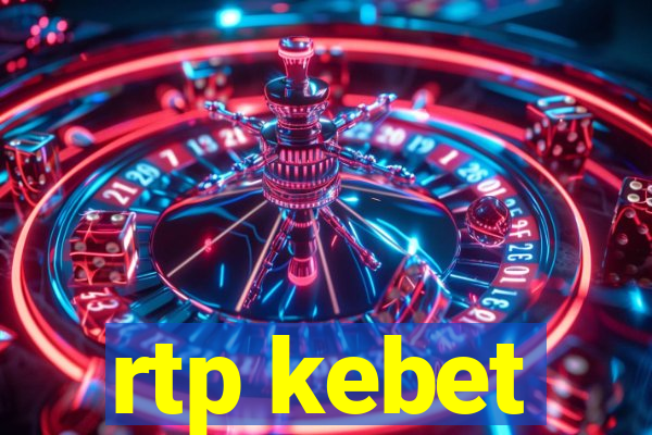 rtp kebet