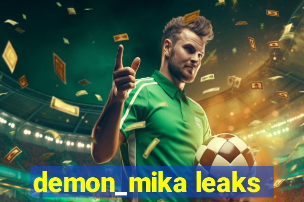 demon_mika leaks