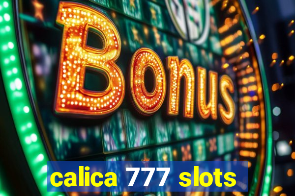 calica 777 slots