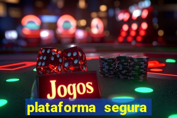 plataforma segura de jogos para ganhar dinheiro