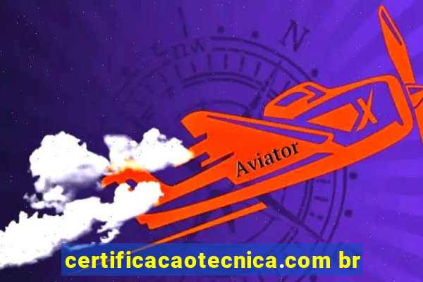 certificacaotecnica.com br