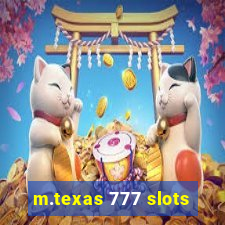 m.texas 777 slots