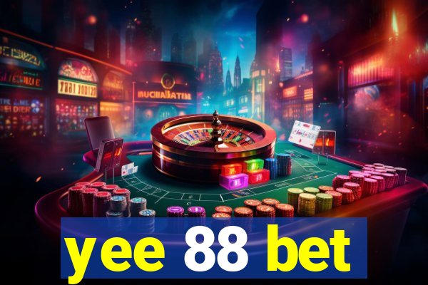 yee 88 bet