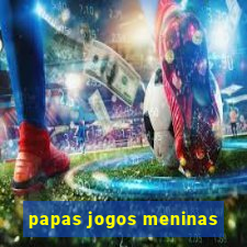 papas jogos meninas