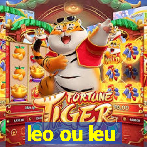 leo ou leu