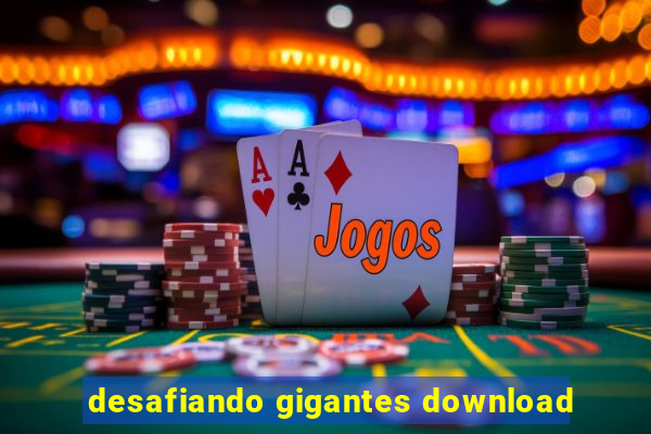 desafiando gigantes download