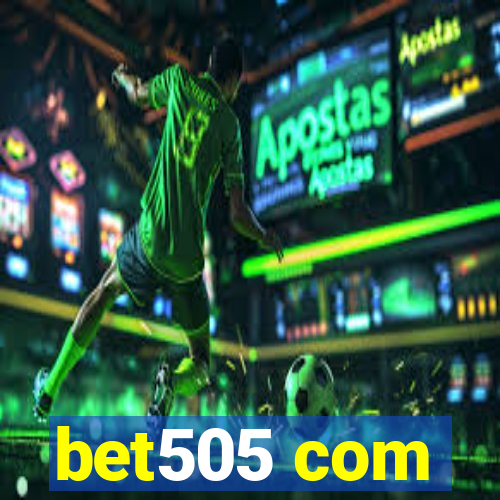 bet505 com