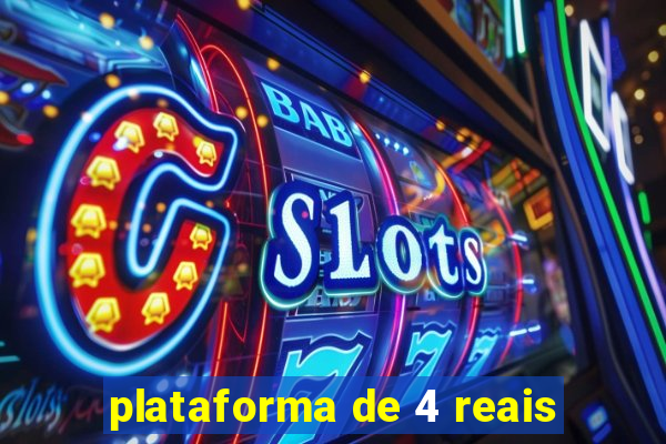 plataforma de 4 reais