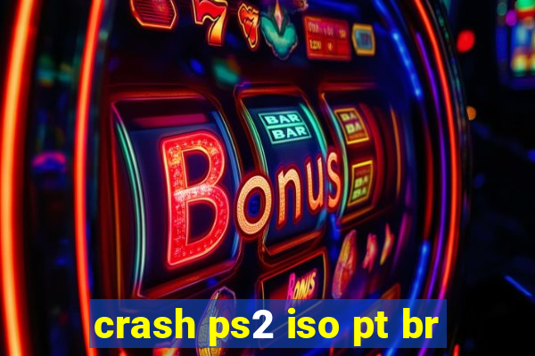 crash ps2 iso pt br