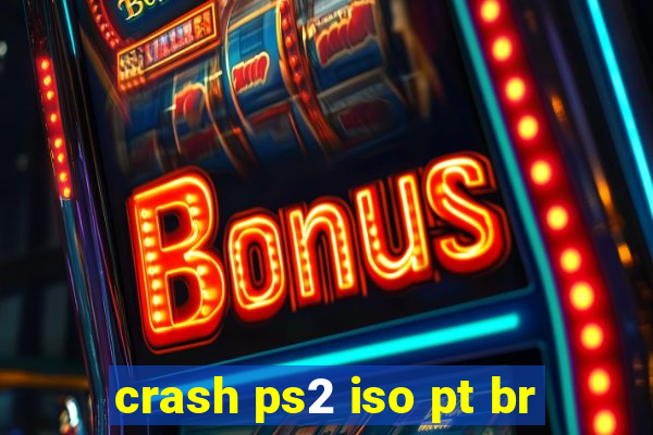 crash ps2 iso pt br