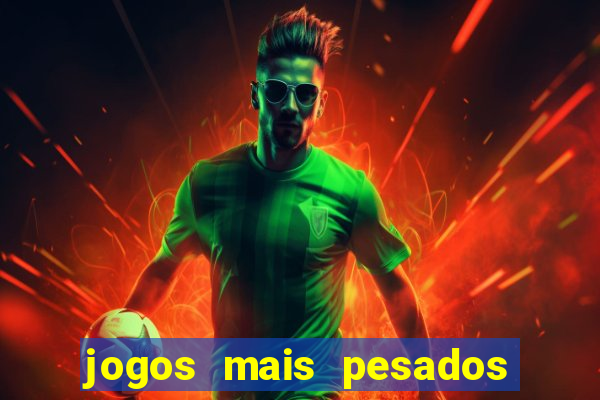 jogos mais pesados android 2024