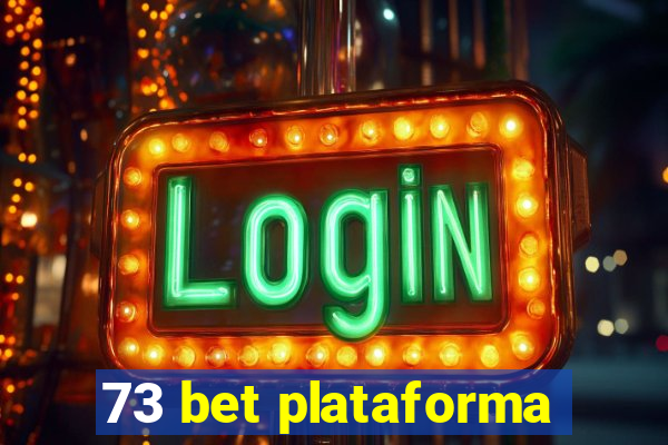 73 bet plataforma