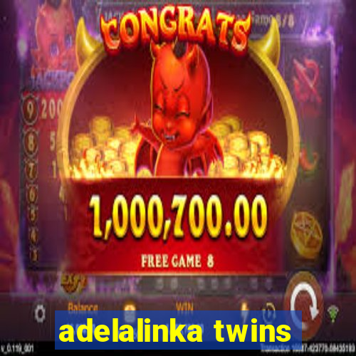 adelalinka twins