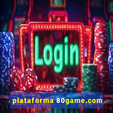 plataforma 80game.com