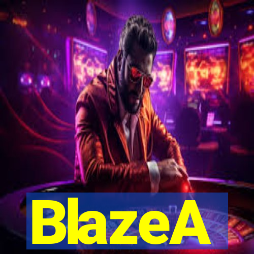 BlazeA