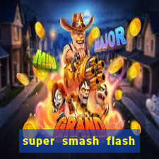 super smash flash 2 jogos