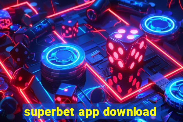 superbet app download