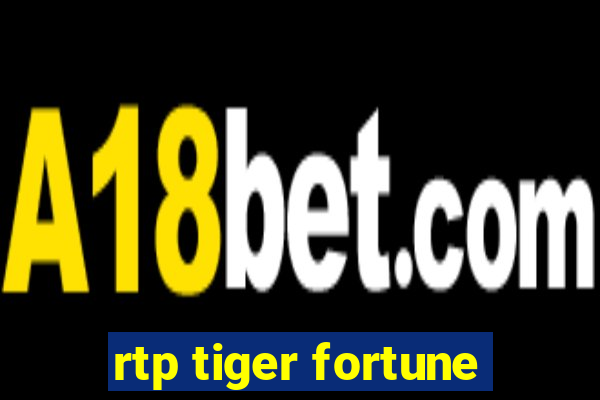 rtp tiger fortune