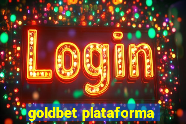 goldbet plataforma