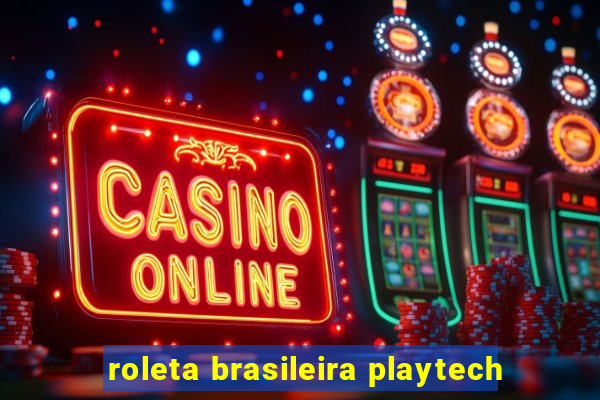 roleta brasileira playtech