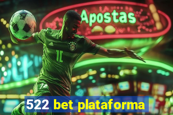 522 bet plataforma