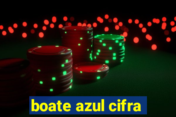 boate azul cifra