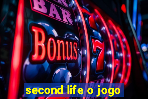 second life o jogo