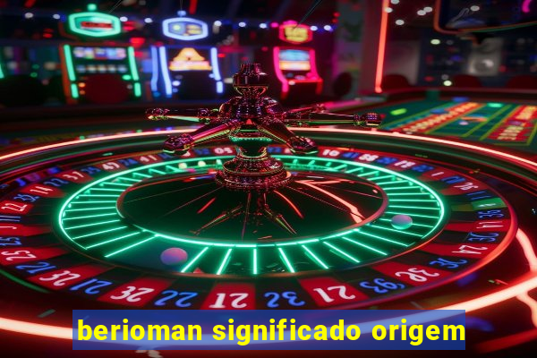 berioman significado origem