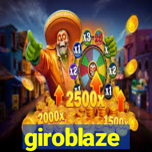 giroblaze